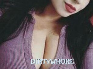 DIRTYWHORE