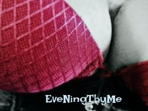 EveNingThyMe