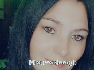 Mistressleeigh